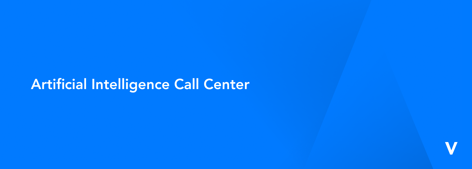 Artificial Intelligence Call Center Glossary