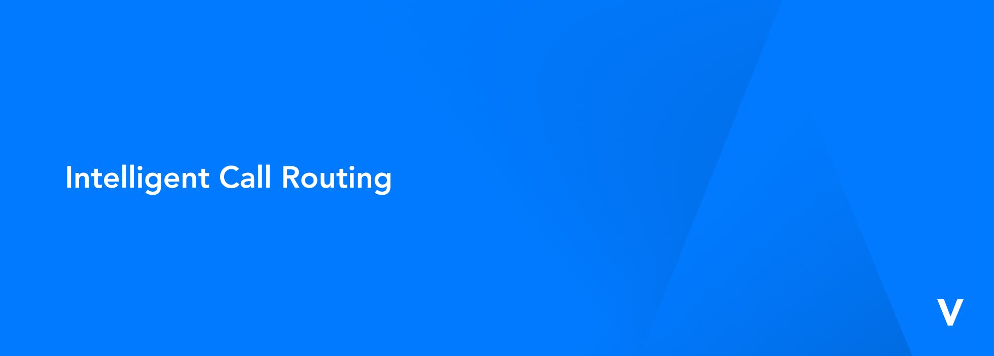 Intelligent Call Routing