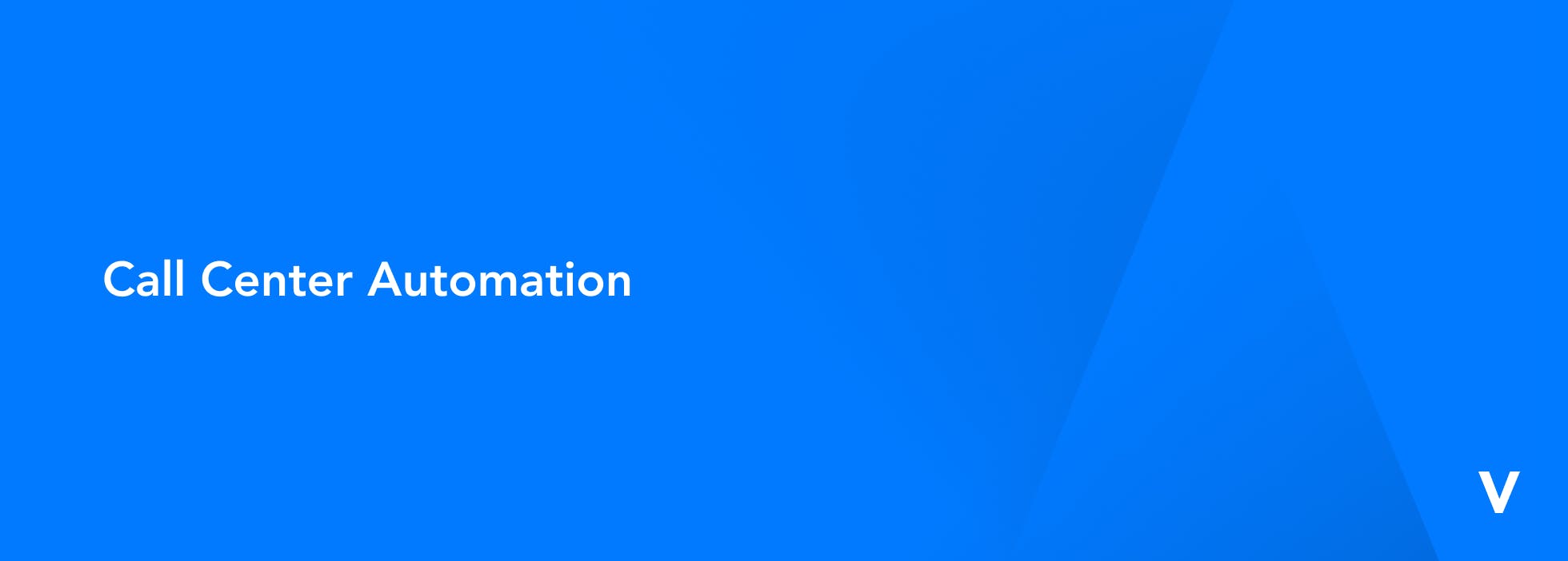 Call Center Automation Glossary