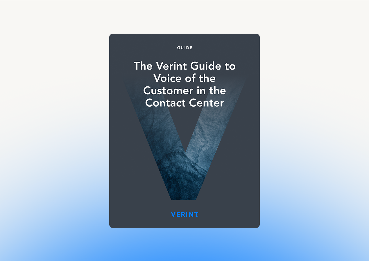 The Verint Guide to Voice of the Customer in the Contact Center | Verint