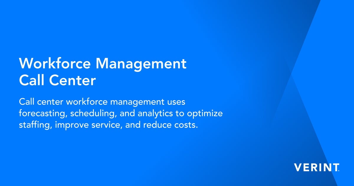 Workforce Management Call Center | Verint