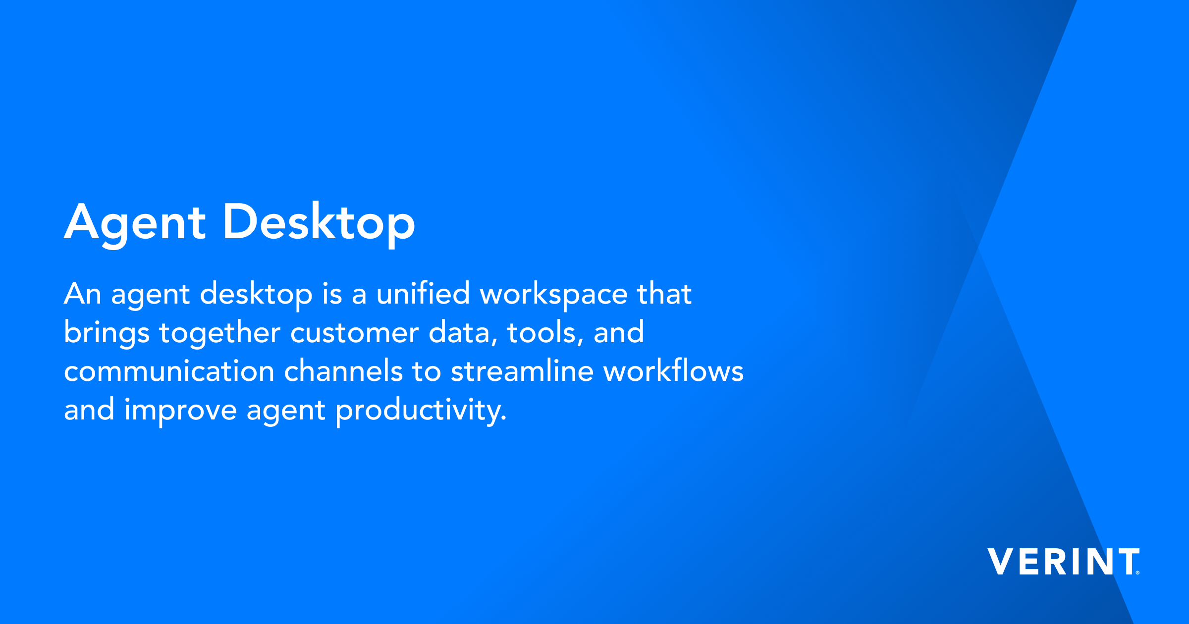Agent Capacity What is an Agent Desktop? | Verint